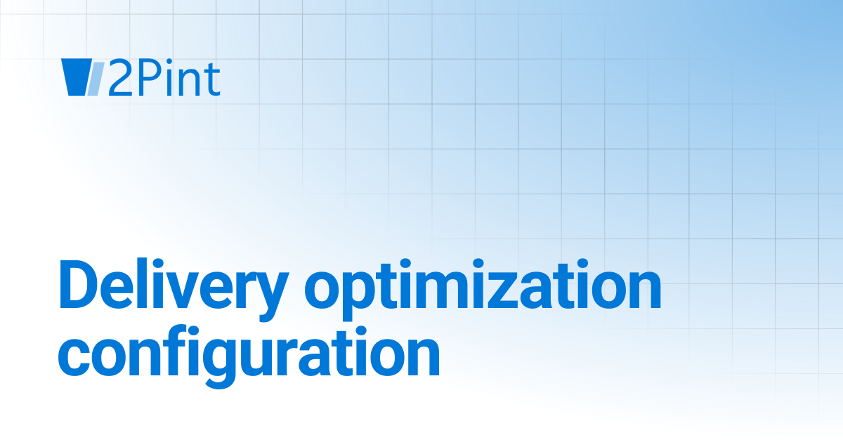 Delivery optimization configuration | StifleR | Product Documentation